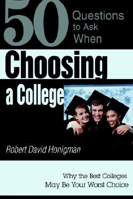 Choosing a College: Why the Best Colleges May Be Your Worst Choice