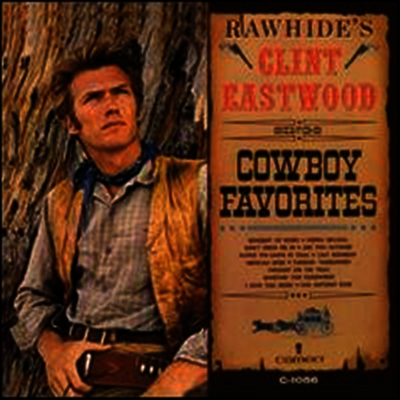 Clint Eastwood — Rawhide's Clint Eastwood Sings Cowboy Favorites 앨범 커버