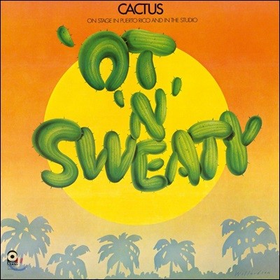 Cactus (Ĭ) - 'Ot 'N' Sweaty [LP]