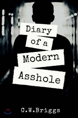 Diary of a Modern Asshole