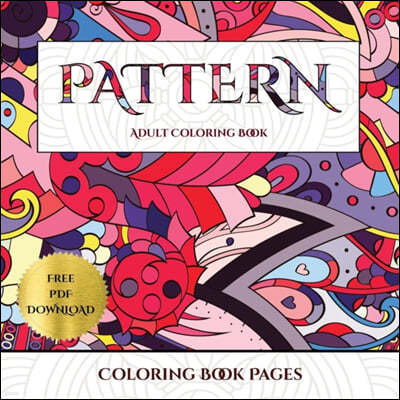 Coloring Book Pages (Pattern): Adult Coloring Book; Adult Coloring Pages; Coloring Pages; Colouring Pages; Mindful Colouring; Mindful Coloring; Mindf