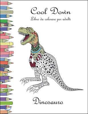 Cool Down - Libro da colorare per adulti: Dinosauro