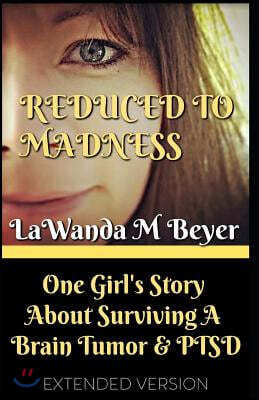 Reduced to Madness: One Girl