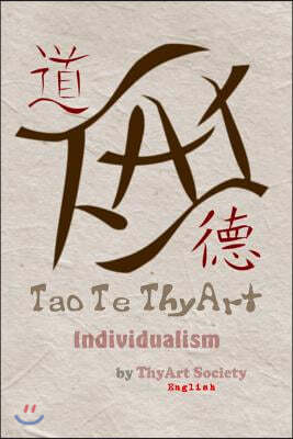 Tao Te ThyArt: Individualism