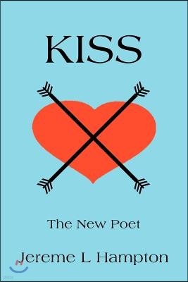 Kiss: The New Poet