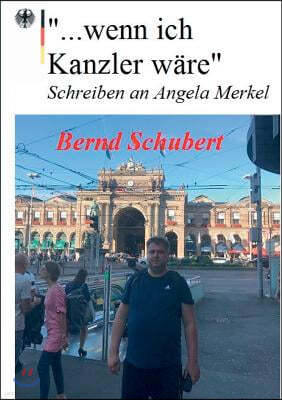 "... wenn ich Kanzler ware": Schreiben an Angela Merkel