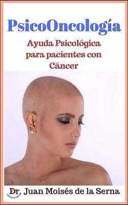 PsicoOncologia: Ayuda Psicologica para pacientes con Cancer
