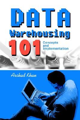 Data Warehousing 101: Concepts and Implementation