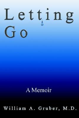 Letting Go: A Memoir