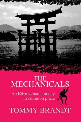 The Mechanicals: An Elizabethan Comedy in Common Prose