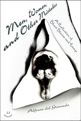 Men, Women, and Other Mistakes: A Collection of Short Stories and Essays