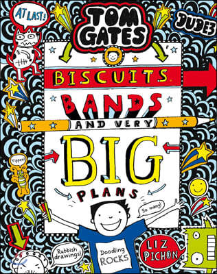 Tom Gates #14 : Biscuits, Bands and Very Big Plans