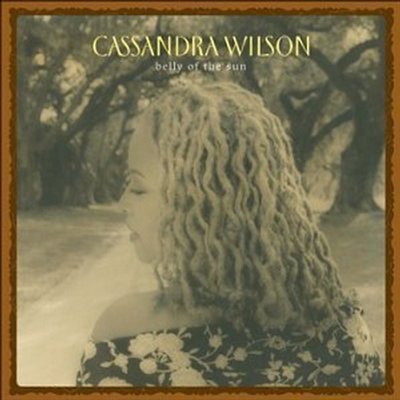 Cassandra Wilson - Belly Of The Sun (CD)