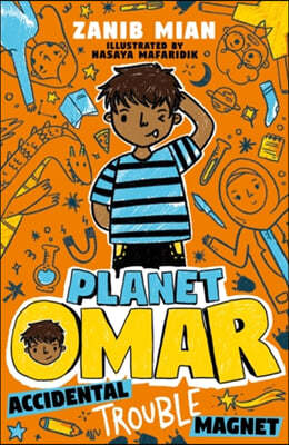 The Planet Omar: Accidental Trouble Magnet