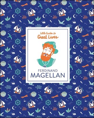 Ferdinand Magellan (Little Guide to Great Lives)