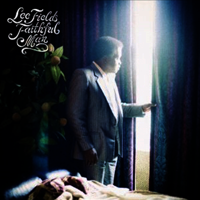 Lee Fields — Faithful Man 앨범 커버