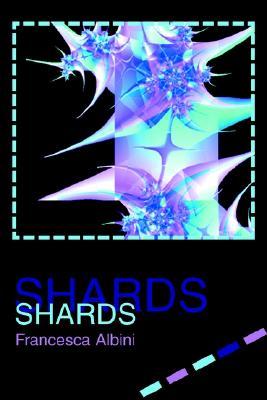 Shards