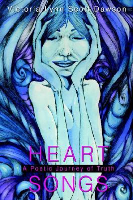 Heart Songs: A Poetic Journey of Truth