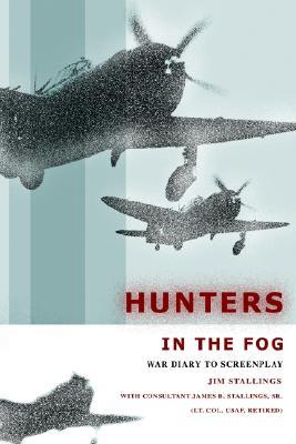 Hunters in the Fog: War Diary to Screenplay