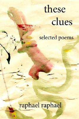 These Clues: Selected Poems