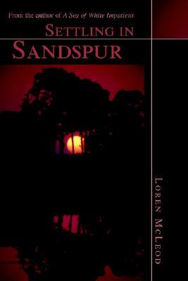 Settling in Sandspur: From the Author of a Sea of White Impatiens