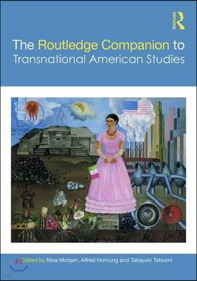 Routledge Companion to Transnational American Studies