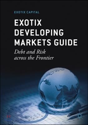 Exotix Developing Markets Guide: Debt and Risk Across the Frontier
