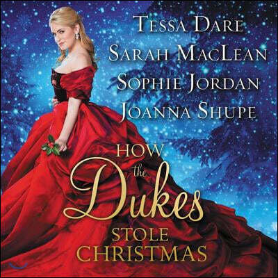 How the Dukes Stole Christmas Lib/E: A Holiday Romance Anthology