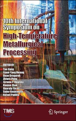 10th International Symposium on High-Temperature Metallurgical Processing