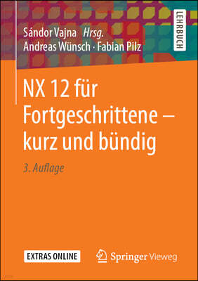 Nx 12 F?r Fortgeschrittene ? Kurz Und B?ndig