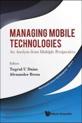 Managing Mobile Technologies: An Analysis from Multiple Perspectives