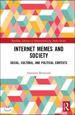 Internet Memes and Society