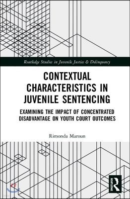 Contextual Characteristics in Juvenile Sentencing