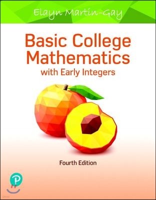 Basic College Mathematics with Early Integers + Mylab Math with Pearson Etext [With Access Code]