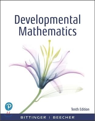 Developmental Mathematics: College Mathematics and Introductory Algebra