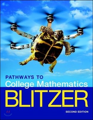 Pathways to College Mathematics Plus Mylab Math with Pearson Etext -- 24 Month Access Card Package [With Access Code]