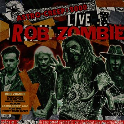 Rob Zombie — Astro-Creep: 2000 Live - Songs Of Love, Destruction And Other Synthetic Delusions Of The Electric Head (Live At Riot Fest) (Gatefold Cover) 앨범 커버
