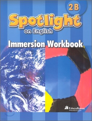 Santillana Spotlight on English 2B : Immersion Workbook