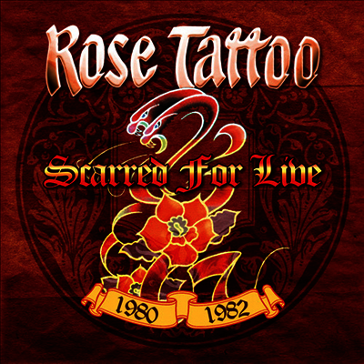 Rose Tattoo — Scarred For Live - 1980-1982 앨범 커버
