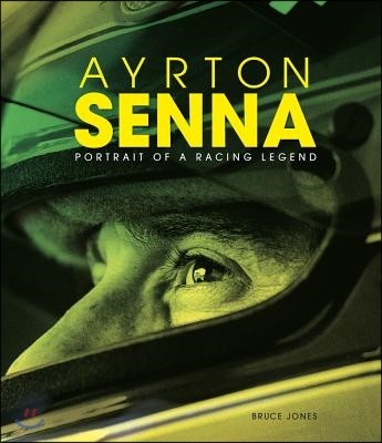 Ayrton Senna: Portrait of a Racing Legend