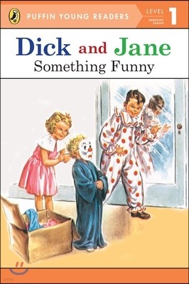 Dick and Jane Something Funny