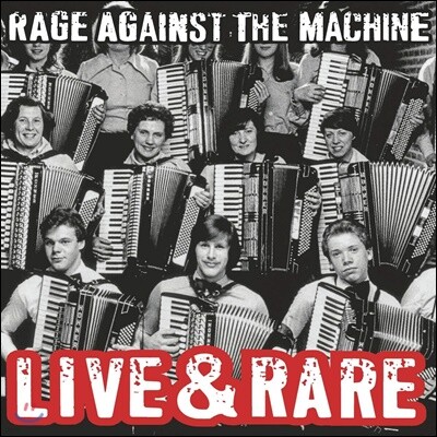Rage Against The Machine — Live & Rare 앨범 커버