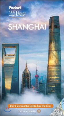 Fodor's Shanghai 25 Best