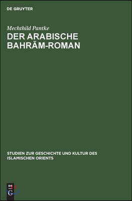 Der arabische Bahr?m-Roman