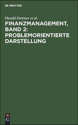 Finanzmanagement, Band 2: Problemorientierte Darstellung