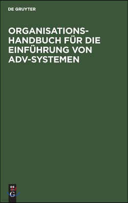 Organisations-Handbuch für die Einführung von ADV-Systemen