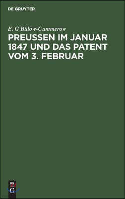 Preußen im Januar 1847 und das Patent vom 3. Februar