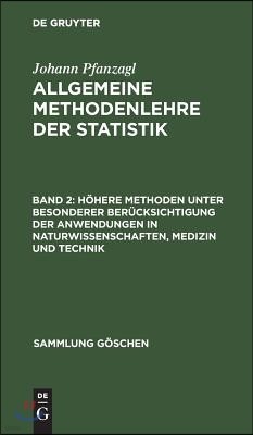 Höhere Methoden unter besonderer Berücksichtigung der Anwendungen in Naturwissenschaften, Medizin und Technik