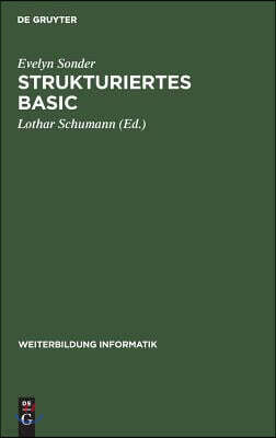 De Gruyter Oldenbourg Strukturiertes Basic: Die Volle Programmiersprache Unter MS-DOS Und UNIX Version 3.0