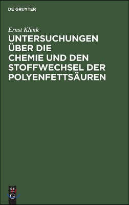 Untersuchungen Über Die Chemie Und Den Stoffwechsel Der Polyenfettsäuren